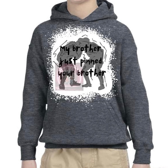"My Brother Just Pinned Your Brother" adult hoodie