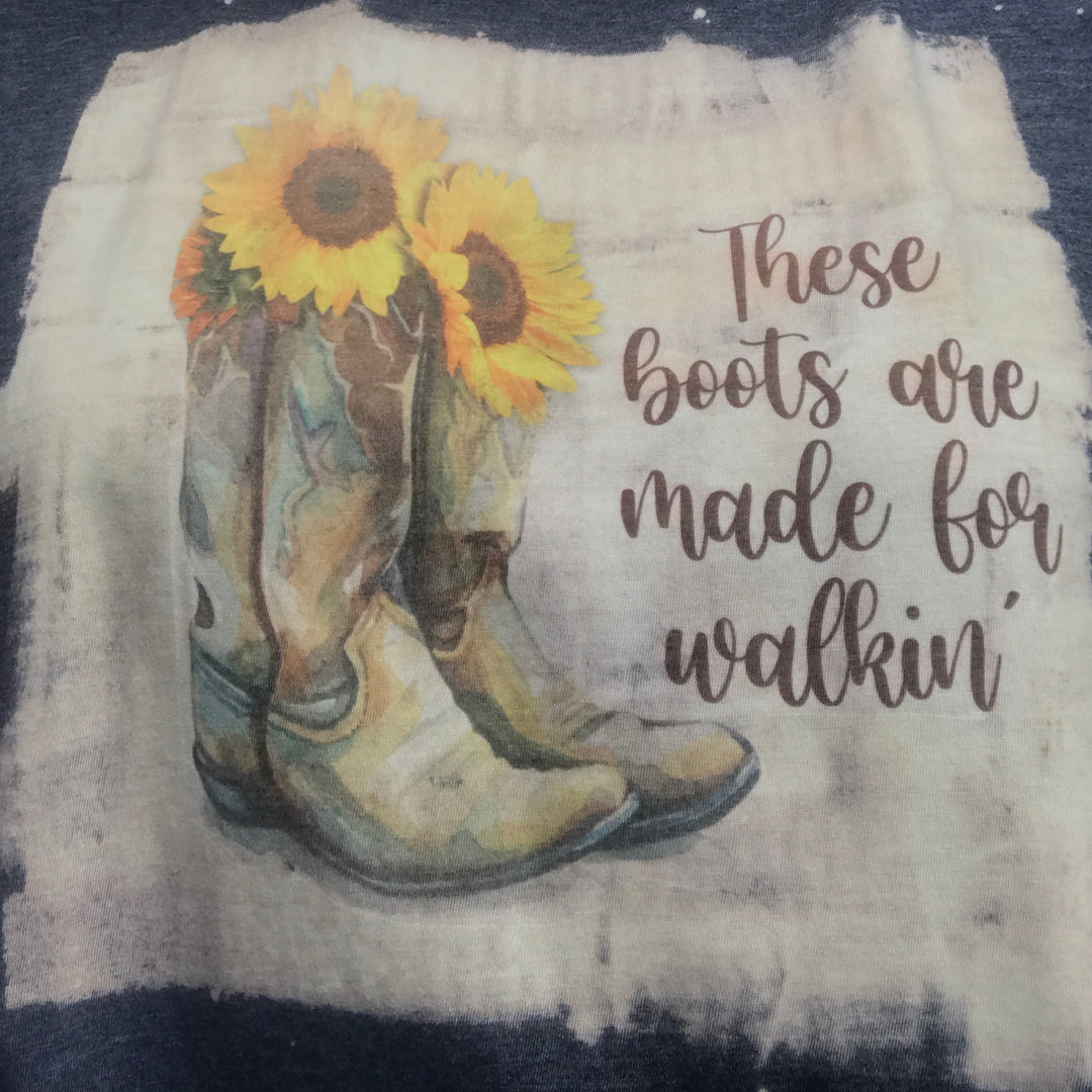 "These Boots Are Made For Walkin" tee