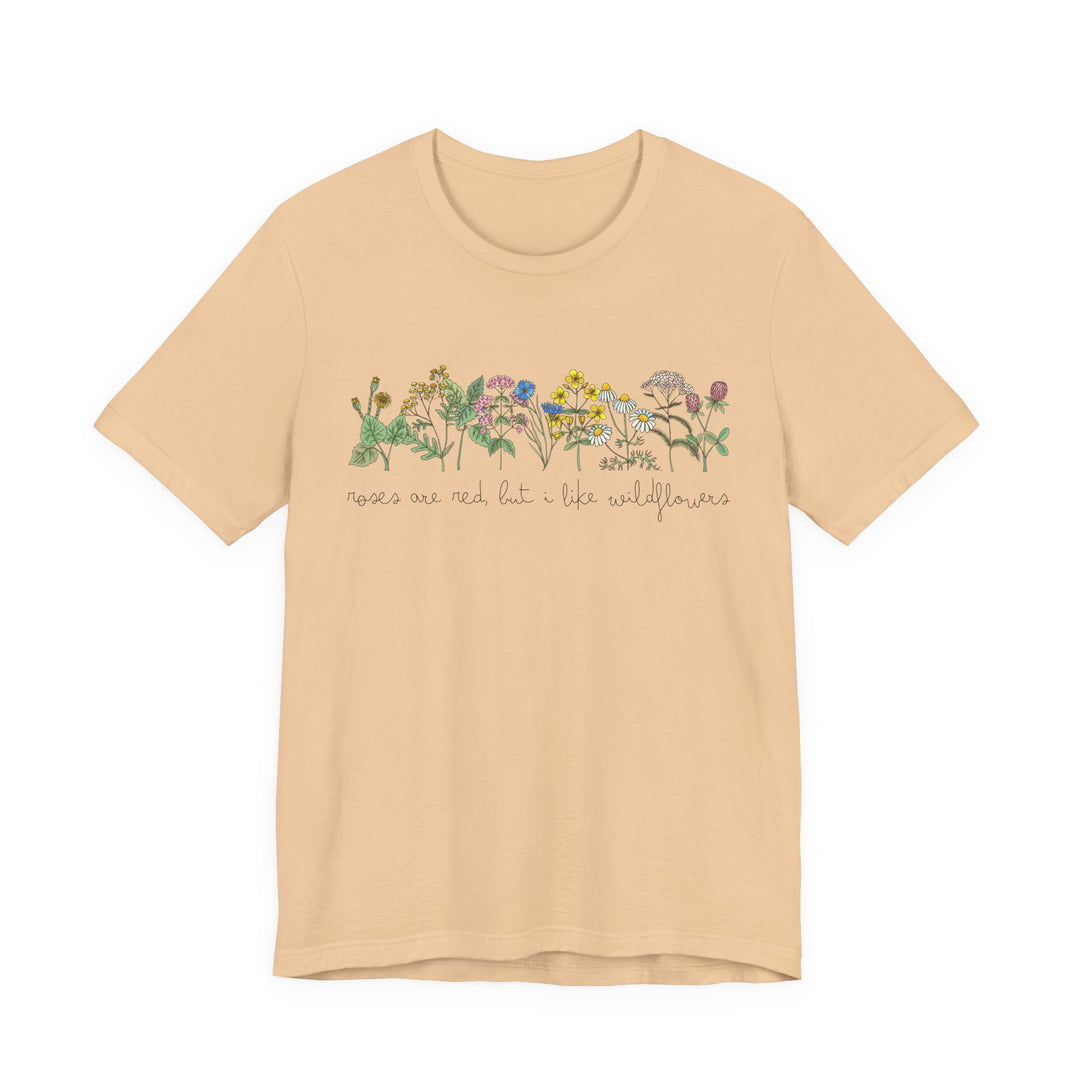 Roses Are Red But I Like Wildflowers Tee | Hand-Drawn Floral Graphic T-Shirt | Nature-Inspired Shirt for Plant Lovers & Free Spirits