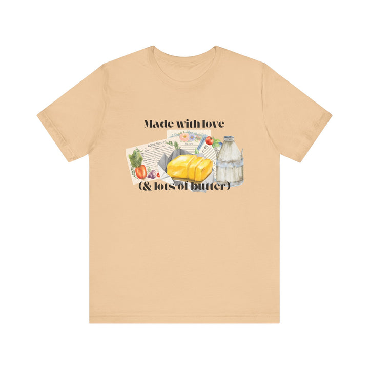 Made With Love (and Lots of Butter) Tee | Watercolor Kitchen Graphic T-Shirt | Cozy Baking & Homemaker Apparel