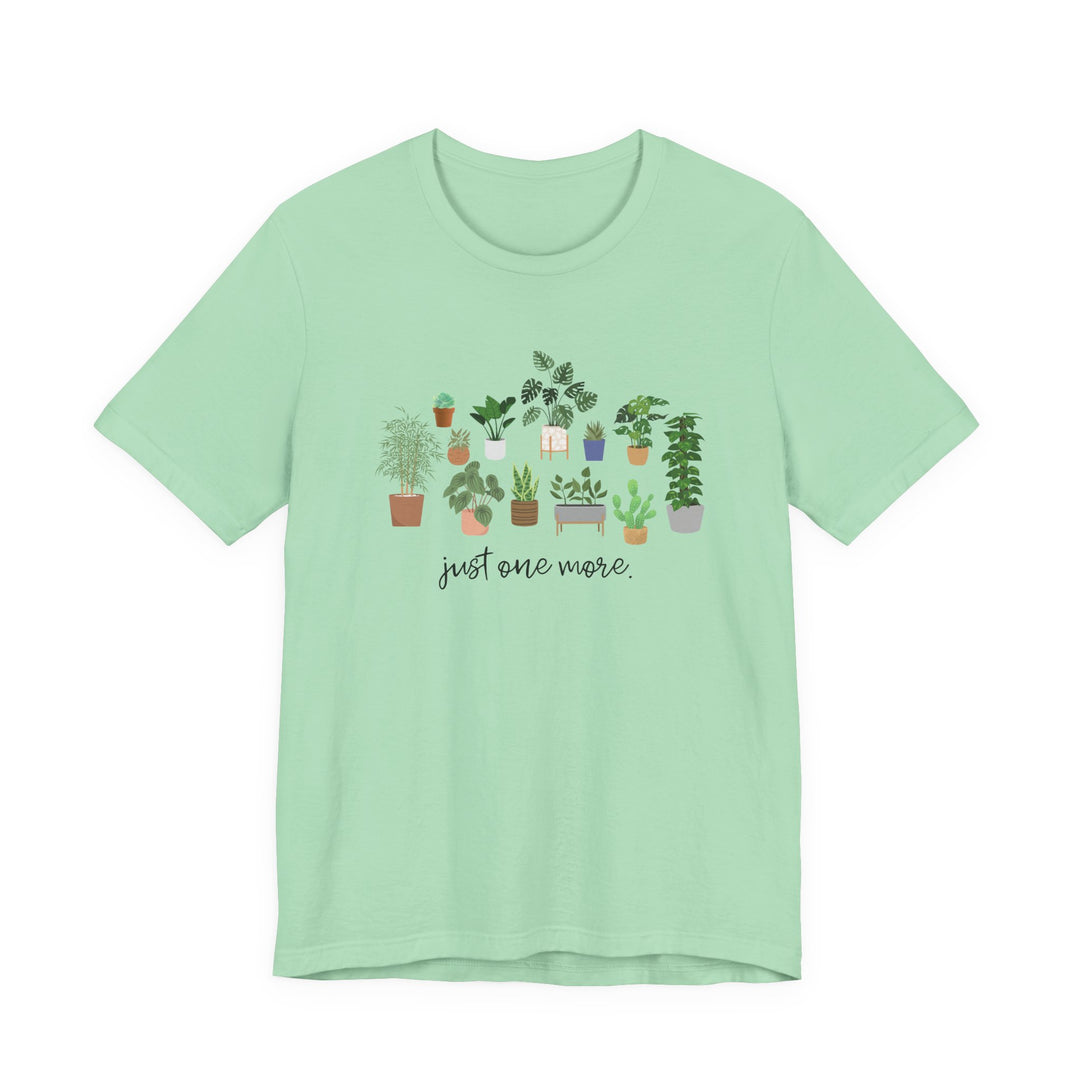 Plant Lover's Unisex Tee - Just One More Plant, Eco-friendly Gardening Shirt, Gift for Plant Parents, Botanical Apparel, Nature Enthusiast
