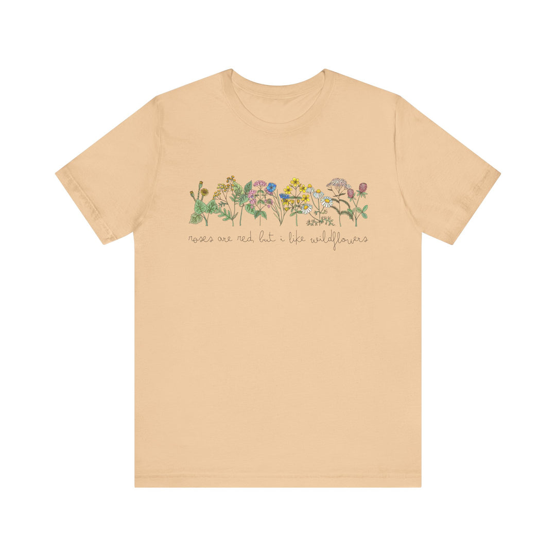 Roses Are Red But I Like Wildflowers Tee | Hand-Drawn Floral Graphic T-Shirt | Nature-Inspired Shirt for Plant Lovers & Free Spirits
