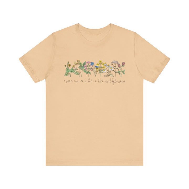 Roses Are Red But I Like Wildflowers Tee | Hand-Drawn Floral Graphic T-Shirt | Nature-Inspired Shirt for Plant Lovers & Free Spirits