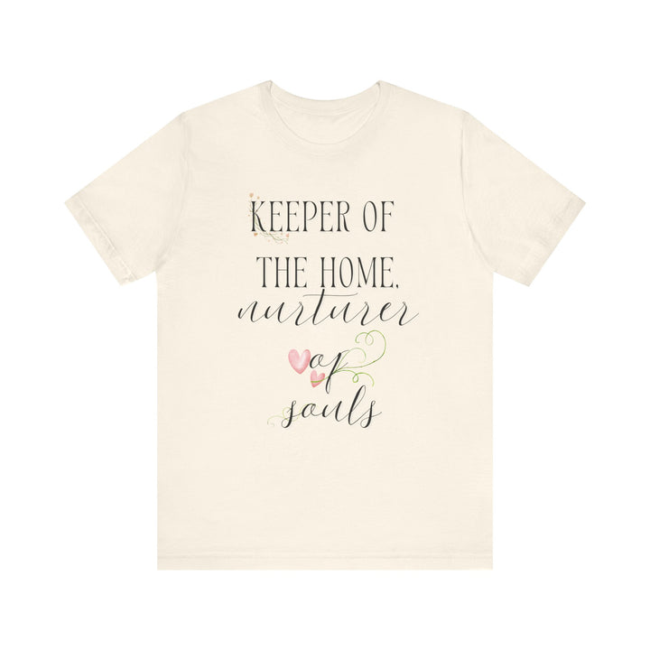 Keeper of the Home, Nurturer of Souls Tee | Watercolor Hearts Homemaker Graphic T-Shirt | Faith-Filled Encouragement Shirt for Women