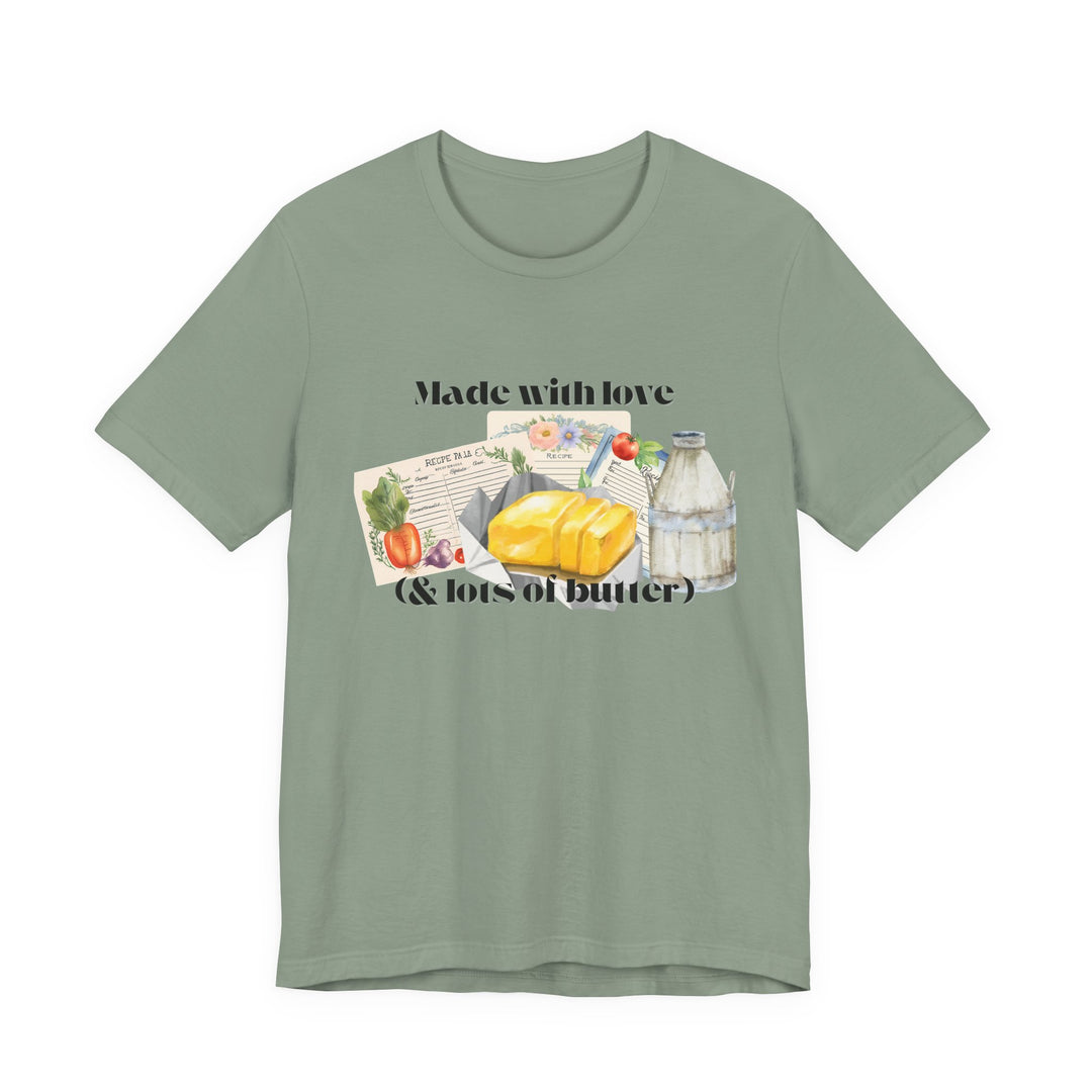 Made With Love (and Lots of Butter) Tee | Watercolor Kitchen Graphic T-Shirt | Cozy Baking & Homemaker Apparel
