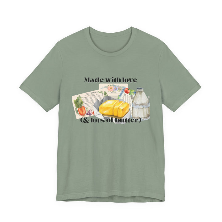 Made With Love (and Lots of Butter) Tee | Watercolor Kitchen Graphic T-Shirt | Cozy Baking & Homemaker Apparel