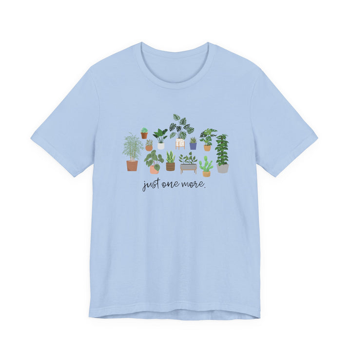 Plant Lover's Unisex Tee - Just One More Plant, Eco-friendly Gardening Shirt, Gift for Plant Parents, Botanical Apparel, Nature Enthusiast