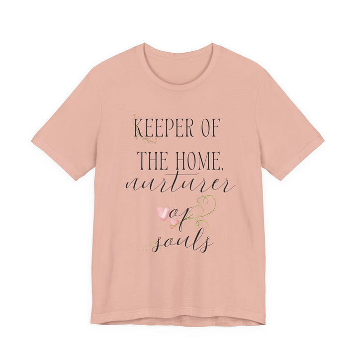 Keeper of the Home, Nurturer of Souls Tee | Watercolor Hearts Homemaker Graphic T-Shirt | Faith-Filled Encouragement Shirt for Women