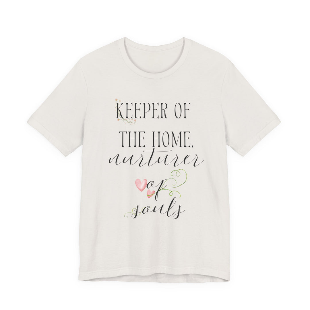 Keeper of the Home, Nurturer of Souls Tee | Watercolor Hearts Homemaker Graphic T-Shirt | Faith-Filled Encouragement Shirt for Women