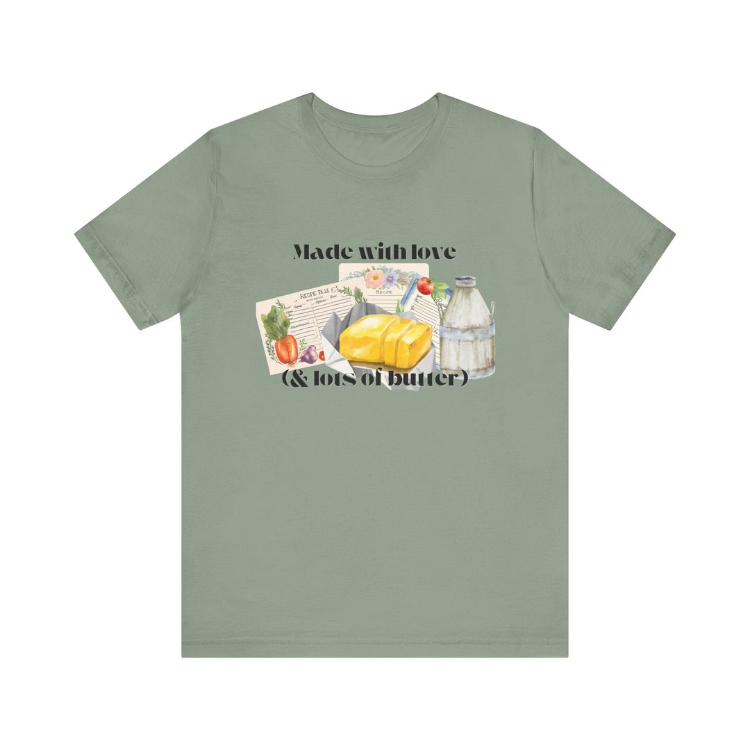 Made With Love (and Lots of Butter) Tee | Watercolor Kitchen Graphic T-Shirt | Cozy Baking & Homemaker Apparel