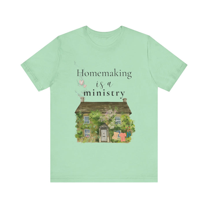 Homemaking Is a Ministry Tee | Watercolor Cozy Home Graphic T-Shirt | Faith-Based Encouragement Shirt for Women