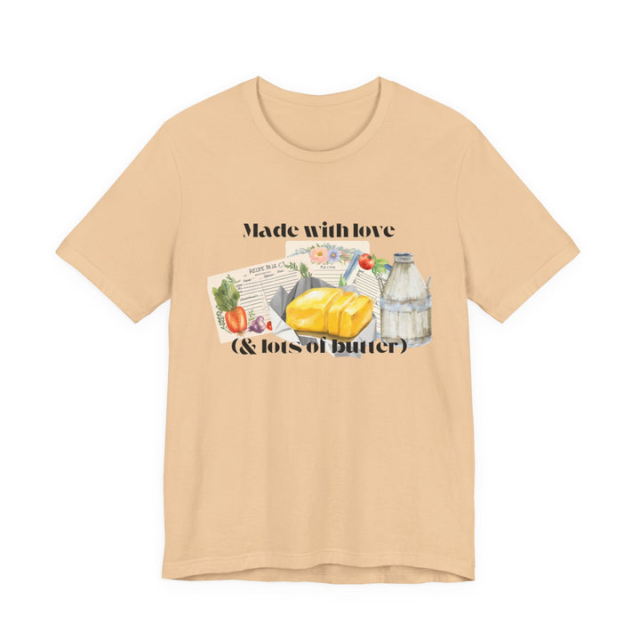 Made With Love (and Lots of Butter) Tee | Watercolor Kitchen Graphic T-Shirt | Cozy Baking & Homemaker Apparel