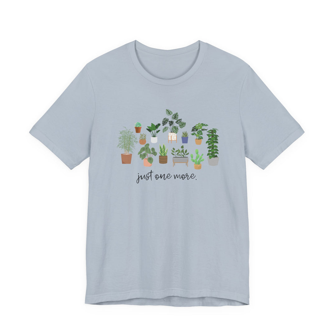 Plant Lover's Unisex Tee - Just One More Plant, Eco-friendly Gardening Shirt, Gift for Plant Parents, Botanical Apparel, Nature Enthusiast