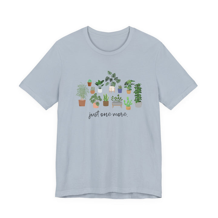 Plant Lover's Unisex Tee - Just One More Plant, Eco-friendly Gardening Shirt, Gift for Plant Parents, Botanical Apparel, Nature Enthusiast