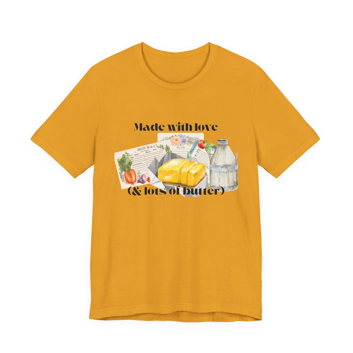 Made With Love (and Lots of Butter) Tee | Watercolor Kitchen Graphic T-Shirt | Cozy Baking & Homemaker Apparel