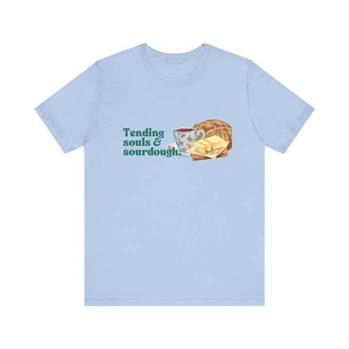 Tending Souls and Sourdough Tee | Watercolor Homestead Kitchen Graphic T-Shirt | Faith-Filled Slow Living Shirt for Women