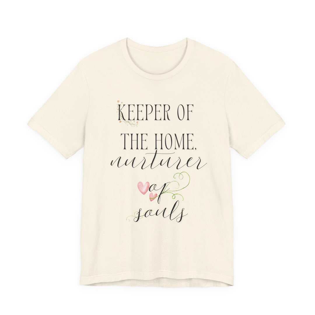 Keeper of the Home, Nurturer of Souls Tee | Watercolor Hearts Homemaker Graphic T-Shirt | Faith-Filled Encouragement Shirt for Women