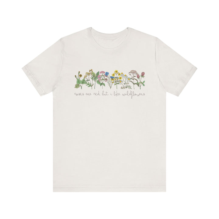 Roses Are Red But I Like Wildflowers Tee | Hand-Drawn Floral Graphic T-Shirt | Nature-Inspired Shirt for Plant Lovers & Free Spirits