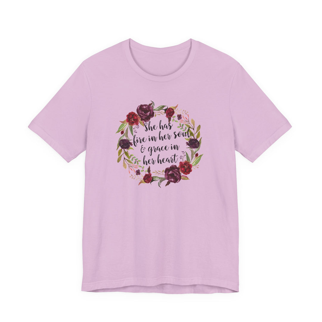 She Has Fire In Her Soul and Grace In Her Heart Tee | Inspirational Floral Graphic Shirt | Feminine Faith-Based Empowerment T-Shirt