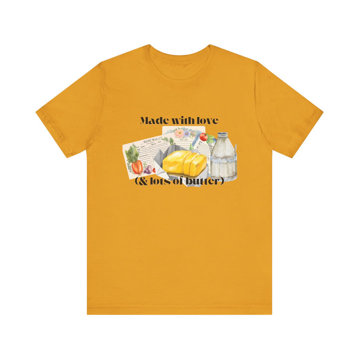 Made With Love (and Lots of Butter) Tee | Watercolor Kitchen Graphic T-Shirt | Cozy Baking & Homemaker Apparel