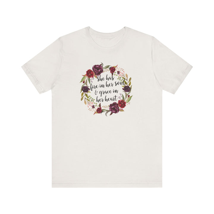 She Has Fire In Her Soul and Grace In Her Heart Tee | Inspirational Floral Graphic Shirt | Feminine Faith-Based Empowerment T-Shirt