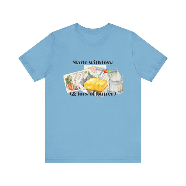 Made With Love (and Lots of Butter) Tee | Watercolor Kitchen Graphic T-Shirt | Cozy Baking & Homemaker Apparel