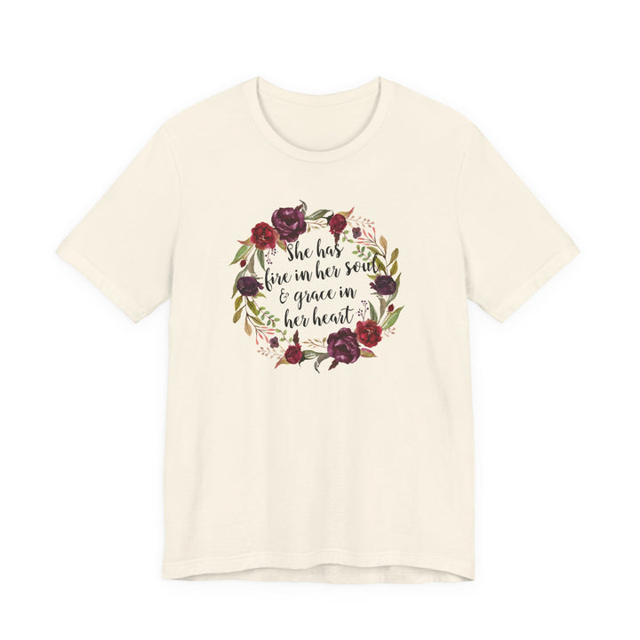 She Has Fire In Her Soul and Grace In Her Heart Tee | Inspirational Floral Graphic Shirt | Feminine Faith-Based Empowerment T-Shirt