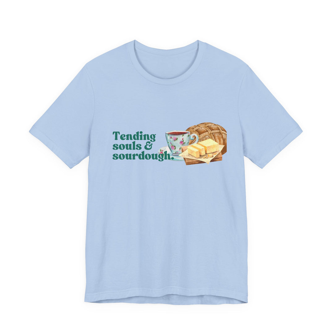Tending Souls and Sourdough Tee | Watercolor Homestead Kitchen Graphic T-Shirt | Faith-Filled Slow Living Shirt for Women