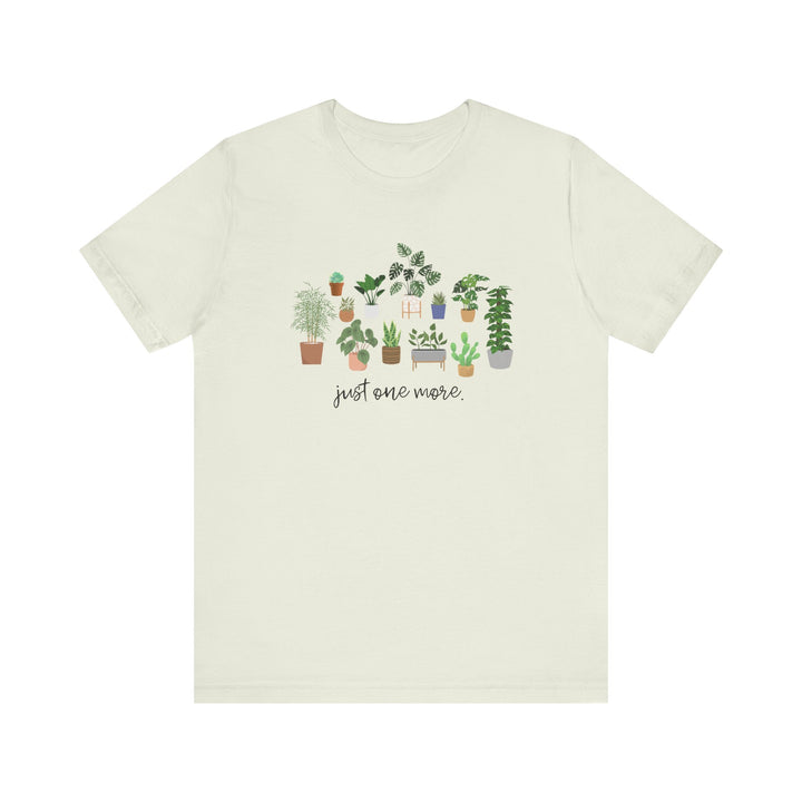 Plant Lover's Unisex Tee - Just One More Plant, Eco-friendly Gardening Shirt, Gift for Plant Parents, Botanical Apparel, Nature Enthusiast