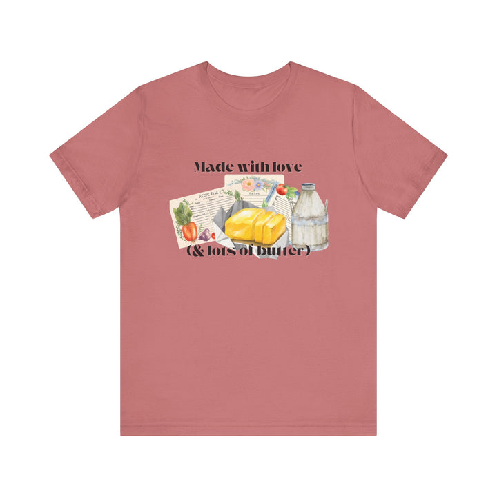 Made With Love (and Lots of Butter) Tee | Watercolor Kitchen Graphic T-Shirt | Cozy Baking & Homemaker Apparel