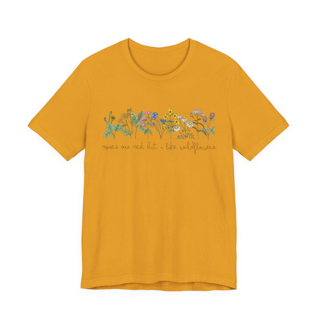 Roses Are Red But I Like Wildflowers Tee | Hand-Drawn Floral Graphic T-Shirt | Nature-Inspired Shirt for Plant Lovers & Free Spirits