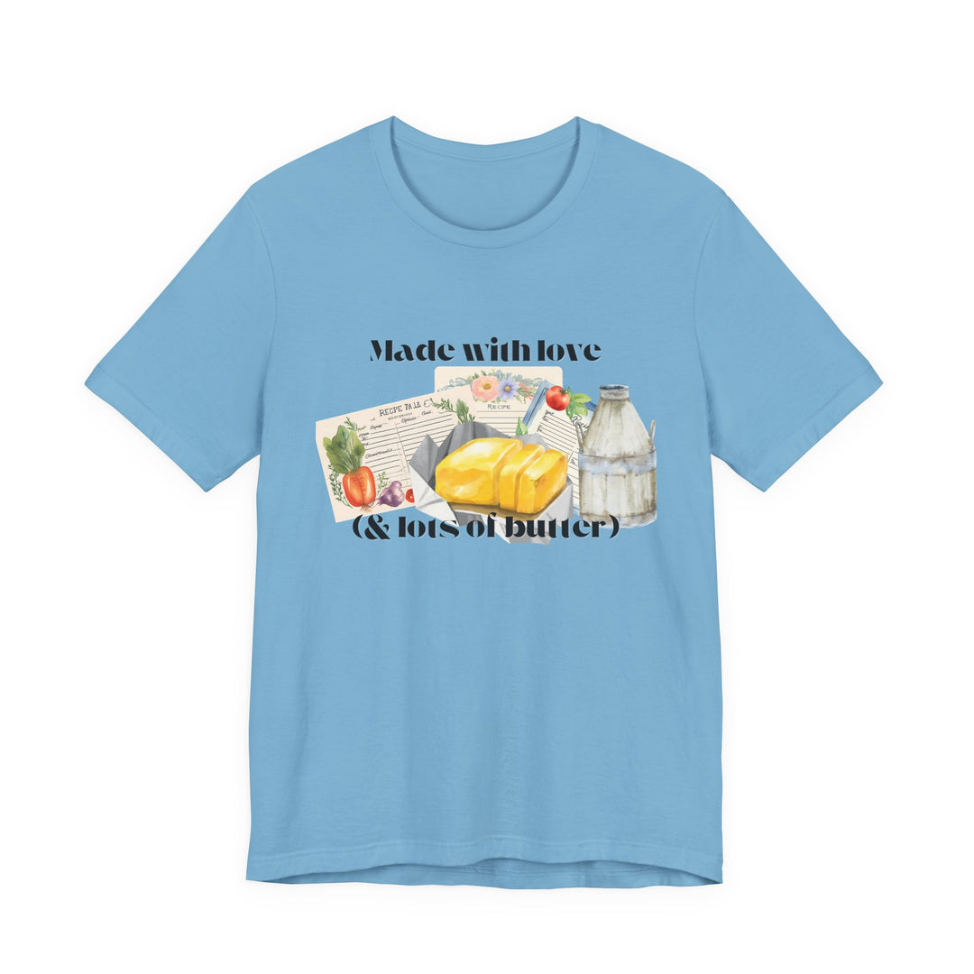 Made With Love (and Lots of Butter) Tee | Watercolor Kitchen Graphic T-Shirt | Cozy Baking & Homemaker Apparel