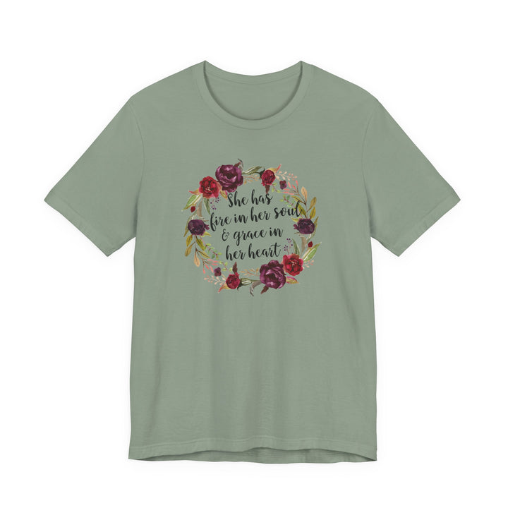 She Has Fire In Her Soul and Grace In Her Heart Tee | Inspirational Floral Graphic Shirt | Feminine Faith-Based Empowerment T-Shirt