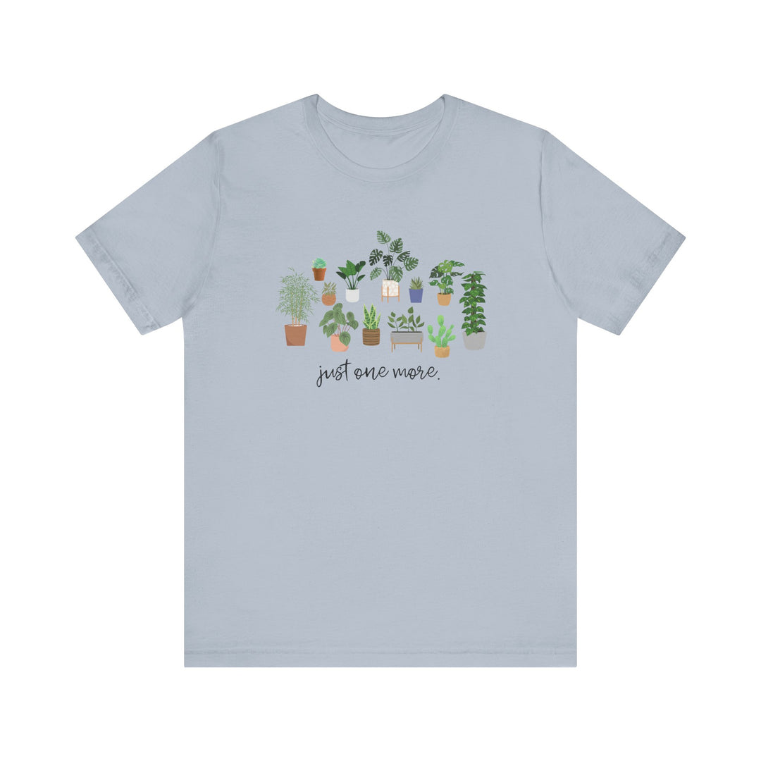 Plant Lover's Unisex Tee - Just One More Plant, Eco-friendly Gardening Shirt, Gift for Plant Parents, Botanical Apparel, Nature Enthusiast