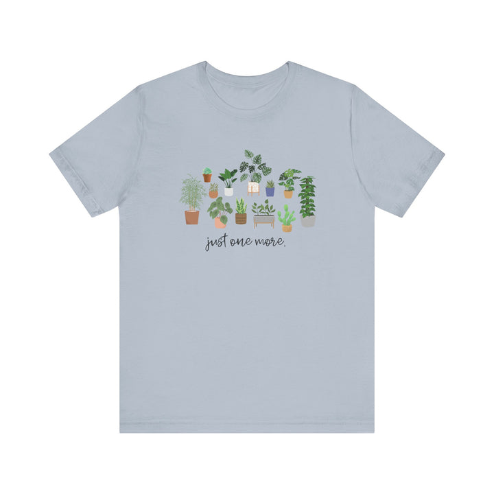 Plant Lover's Unisex Tee - Just One More Plant, Eco-friendly Gardening Shirt, Gift for Plant Parents, Botanical Apparel, Nature Enthusiast