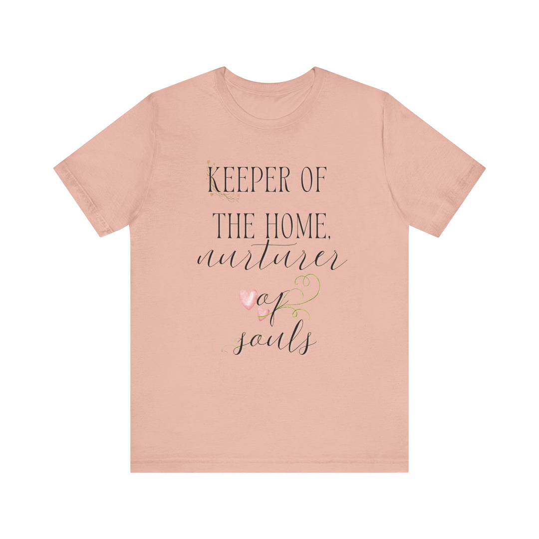 Keeper of the Home, Nurturer of Souls Tee | Watercolor Hearts Homemaker Graphic T-Shirt | Faith-Filled Encouragement Shirt for Women