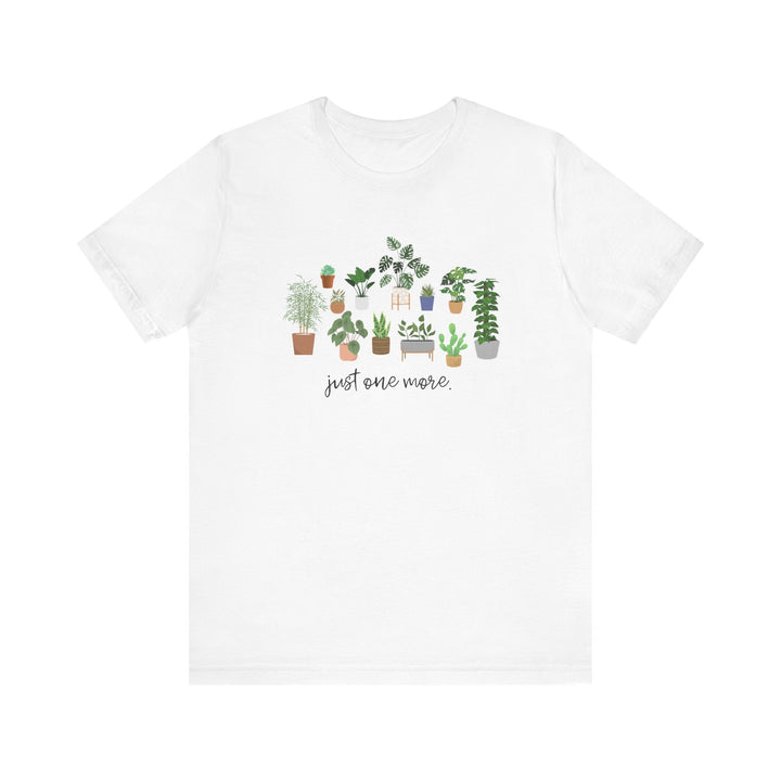 Plant Lover's Unisex Tee - Just One More Plant, Eco-friendly Gardening Shirt, Gift for Plant Parents, Botanical Apparel, Nature Enthusiast