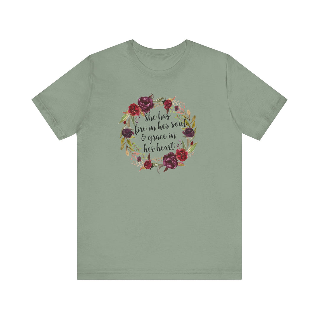 She Has Fire In Her Soul and Grace In Her Heart Tee | Inspirational Floral Graphic Shirt | Feminine Faith-Based Empowerment T-Shirt