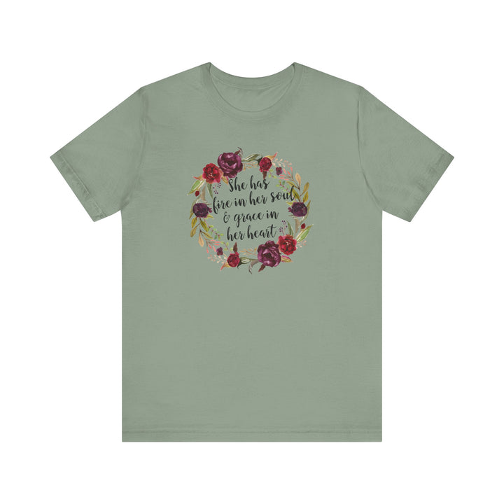 She Has Fire In Her Soul and Grace In Her Heart Tee | Inspirational Floral Graphic Shirt | Feminine Faith-Based Empowerment T-Shirt