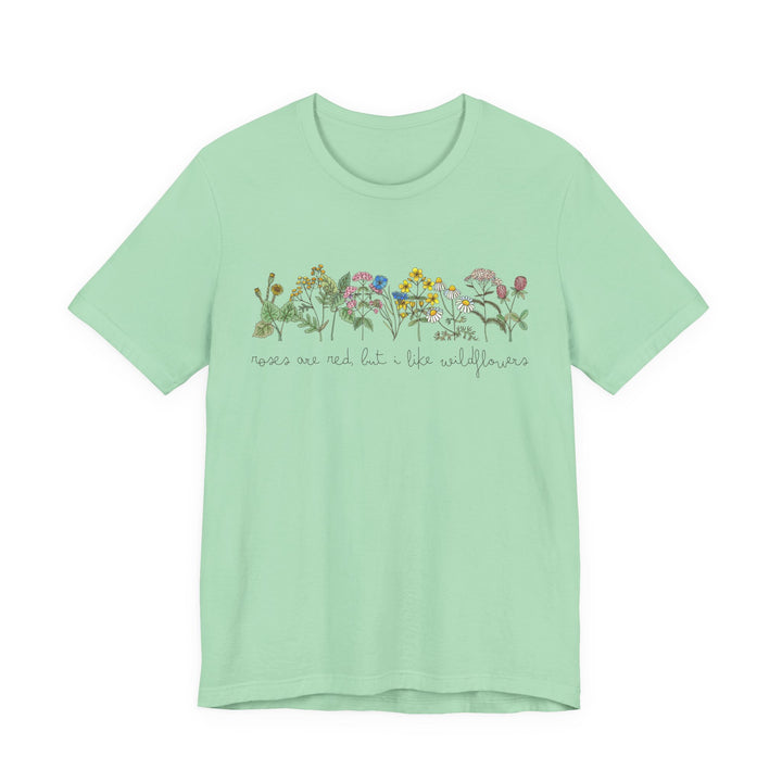 Roses Are Red But I Like Wildflowers Tee | Hand-Drawn Floral Graphic T-Shirt | Nature-Inspired Shirt for Plant Lovers & Free Spirits