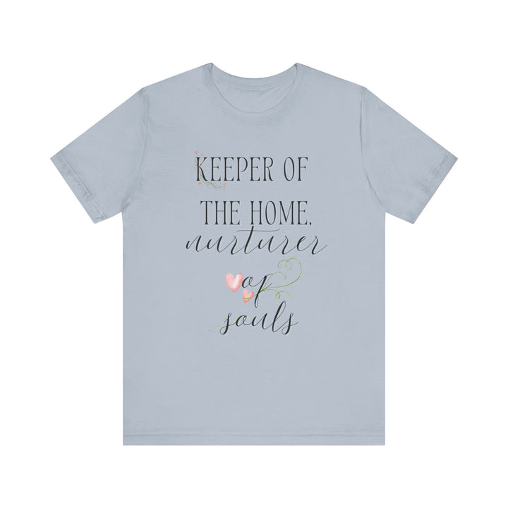 Keeper of the Home, Nurturer of Souls Tee | Watercolor Hearts Homemaker Graphic T-Shirt | Faith-Filled Encouragement Shirt for Women